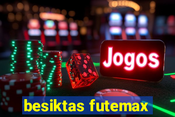 besiktas futemax